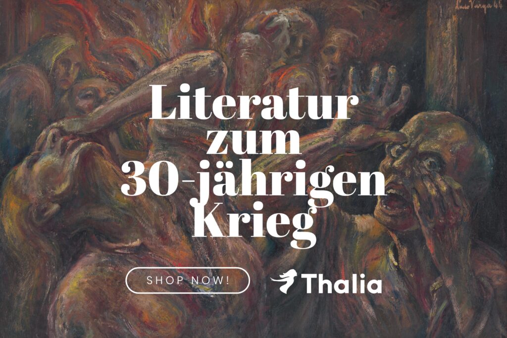 Dramatisches Gemälde mit mehreren leidenden Figuren in dunklen Rot‑ und Brauntönen; darüber weißer Werbetext ‚Literatur zum 30‑jährigen Krieg – Shop now! – Thalia‘.