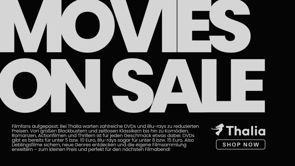 Werbebanner zur Thalia Movies on Sale Aktion mit starkem typografischem Design in Schwarz und Grau. Beworben werden reduzierte DVDs und Blu-rays aus verschiedenen Filmgenres wie Action, Thriller, Komödie und Klassiker zu günstigen Preisen für Filmfans und Sammler:innen | Media Monday #796
